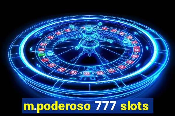 m.poderoso 777 slots